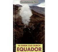 In einem Zug durch Ecuador [Alemania] [VHS]