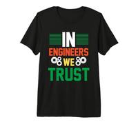 In Engineers We Trust Engineer Engineering Job Titiles Camiseta Premium