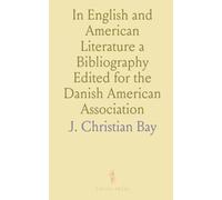 In English and American Literature a Bibliography Edited for the Danish American Association