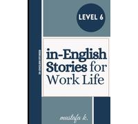 in-English Stories for Work Life (Level 6) (in-English Stories Series)