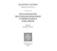 In Evangelium Secundum Johannem Commentarius. Pars Prior. Series Ii Op