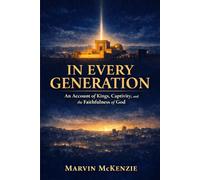 IN EVERY GENERATION: An Account of Kings, Captivity, and the Faithfulness of God (Baptist Studies Series)