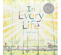 In Every Life: (Caldecott Honor)