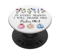 In Every Season Will I Praise Him Psalms 146:2 Bible Verse PopSockets PopGrip Adhesivo