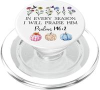 In Every Season Will I Praise Him Psalms 146:2 Bible Verse PopSockets PopGrip para MagSafe