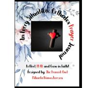 In Every Situation: Orthodox Prayer Journal: Reflect, PRAY and Grow in Faith