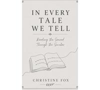 In Every Tale We Tell: Reading the Sacred Through the Secular