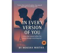 “IN EVERY VERSION OF YOU": “A love that started online, but stayed through everything real.”