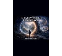 In Every World I Found You