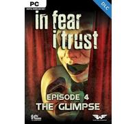 In Fear I Trust - Episode 4 (DLC) (PC) Steam Key GLOBAL