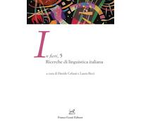 In fieri. Ricerche di linguistica italiana (Vol. 5) (Ass. per la storia della lingua italiana. Dottorandi)