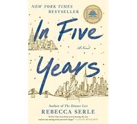 In Five Years: A Novel