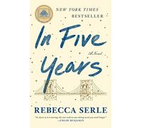 In Five Years: A Novel