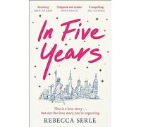 In Five Years: a story of love and heartbreak with a twist