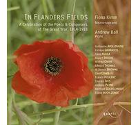 In Flanders' Field. Poètes et compositeurs de la 1ère guère. Kimm, Ball.