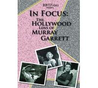 In Focus: The Hollywood Lens of Murray Garrett