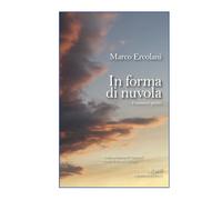 In forma di nuvola: Frammenti poetici (Collana di Aforismi “Dissensi” diretta da Donato Di Poce per iQdB Edizioni)