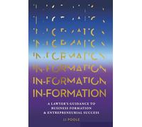 IN-Formation: A Lawyer's Guide to Business Formation and Entrepreneurial Success