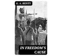 In Freedoms Cause (ebook)