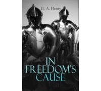 In Freedoms Cause (ebook)