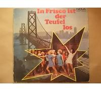 In Frisco ist der Teufel los