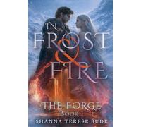 In Frost and Fire (The Forge Trilogy)