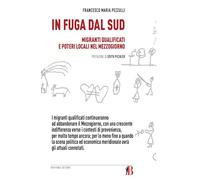 In fuga dal Sud: Migrazioni qualificate e poteri locali nel Mezzogiorno italiano