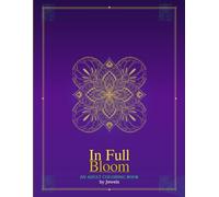 In Full Bloom: An Adult Coloring Book