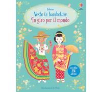 In giro per il mondo. Con adesivi. Ediz. a colori (Vesto le bamboline)