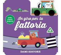 In giro per la fattoria. Ediz. a colori. Con macchinina in legno