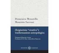 (In)giustizia «creativa» e trasformazione antropologica (Occidenti/Orienti)