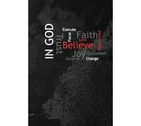 IN God: Joy, Faith, Trust, Believe, and Peace