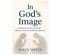 In God’s Plan: A Christian Guide To Gender Identity, Grace, And Self-Acceptance