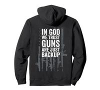 In God We Trust Guns Are Just A Backup - Bandera de armas de Estados Unidos (BACK) Sudadera con Capucha