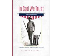 In God We Trust Tour Guide - Volume 2: America's Beginnings: Plymouth, Boston, Lexington, and Concord