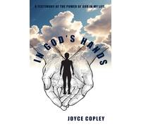 In God's Hands: How to trust God in the midst of trauma, tragedy and cancer.