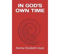 IN GOD'S OWN TIME