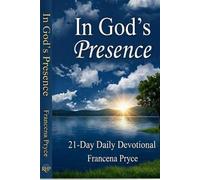 In God's Presence: A 21-Day Daily Devotional