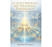 In God's Presence: My Heavenly Experience