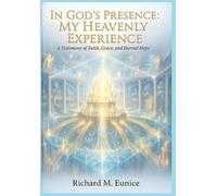 In God's Presence: My Heavenly Experience