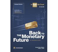 In Gold We Trust Report 2026 (Kompaktversion Deutsch): Back to the Monetary Future