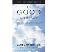 In Good Company: The Fast Track from the Corporate World to Poverty, Chastity, and Obedience