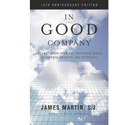 In Good Company: The Fast Track from the Corporate World to Poverty, Chastity, and Obedience