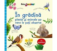In gradina - plante si animale pe care le poti observa