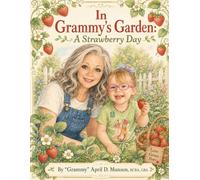 In Grammy's Garden: A Strawberry Day