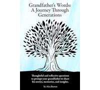 In Grandfather's Words: A Journey Through Generations (A Journey Through Generations - Family Memories Made Easy)