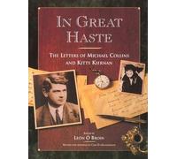 In Great Haste: The Letters of Michael Collins and Kitty Kiernan