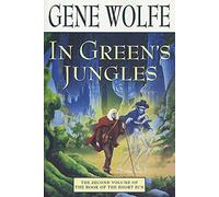 In Green's Jungles: The Second Volume of 'The Book of the Short Sun': 2 (Book of the Long Sun, 2)