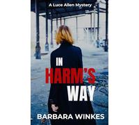 In Harm's Way: A Luce Allen Mystery (Luce Allen Mysteries)