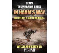 In Harm's Way: The elite unit is sent to the desert... (SEALS: The Warrior Breed)